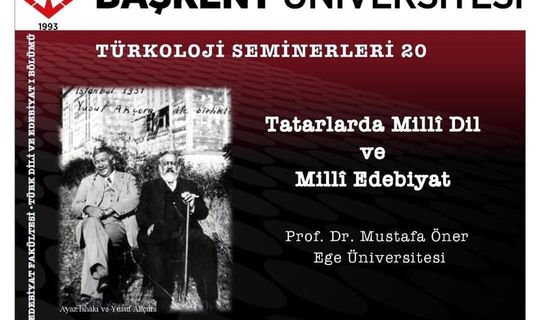 Төркиядә Башкент университеты татар теле, әдәбиятына багышланган семинар үткәрде